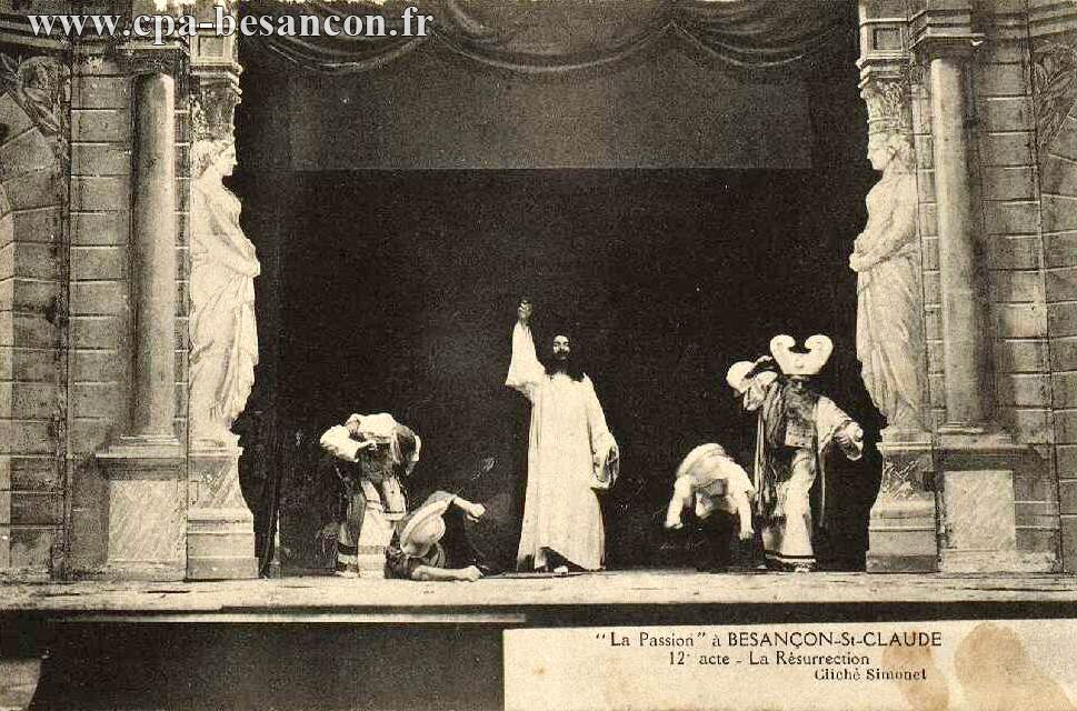La Passion à BESANÇON-St CLAUDE - 12e acte - La Résurrection